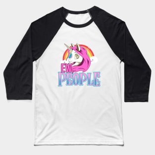 Ew, People - Unicorn Baseball T-Shirt